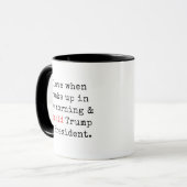 Ich Liebe es, wenn ich Donald Trump Weckte Präside Tasse (Vorderseite Links)