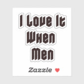Ich Liebe es, wenn Männer Aufkleber (Blatt)