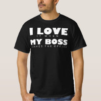 Ich Liebe es, wenn mein Chef das Büro Verlasse