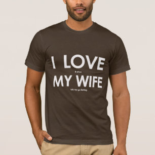 Ich LIEBE es, wenn meine EHEFRAU mir lasse, angeln T-Shirt