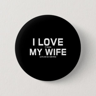 Ich Liebe es, wenn meine Ehefrau mir Lasse, ein Jä Button
