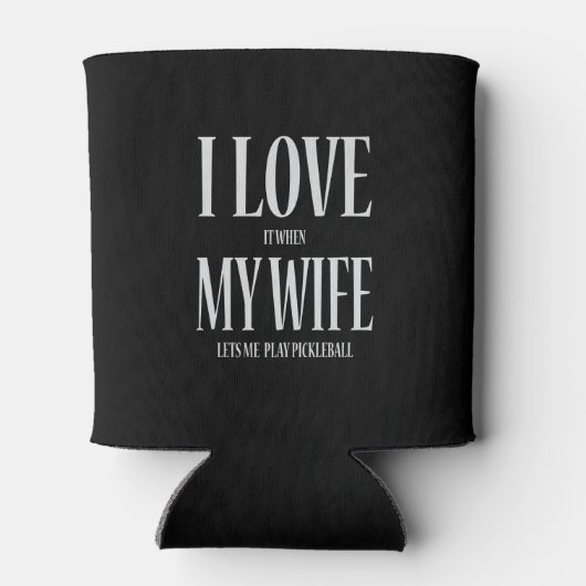 Ich Liebe es, wenn meine Ehefrau mir Lasse, Pickle Dosenkühler (Rückseite)