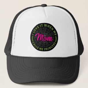 Ich Liebe es, wenn meine Mama mich Prinzessin-9510 Truckerkappe