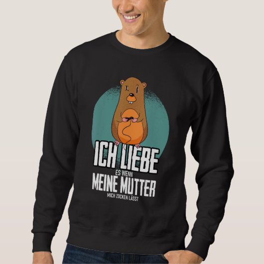 Ich Liebe Es Wenn Meine Mama Mich Zocken Lösst Gam Sweatshirt (Vorderseite)
