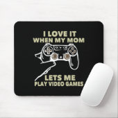 Ich liebe es, wenn meine Mutter mich Videospiele s Mousepad (Mit Mouse)