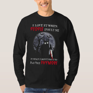 Ich Liebe es, wenn mich Leute beleidigen T-Shirt