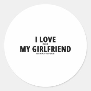 Ich LIEBE es, wenn MY GIRLFRIEND mir Video lasse Runder Aufkleber