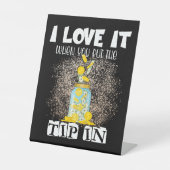 Ich Liebe es, wenn Sie den Tipp in den lustigen Ba Sockelschild (Vorderseite)