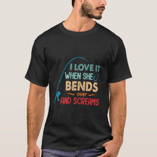 Ich Liebe es, wenn sie hinüberrutscht und schreit T-Shirt