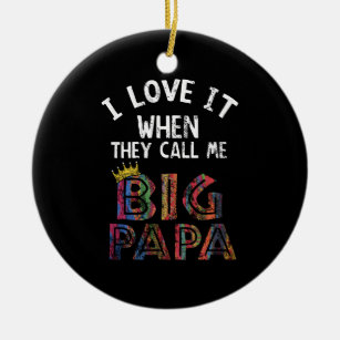 Ich Liebe es, wenn Sie mich Gig Papa Shirt Hip Hop Keramik Ornament