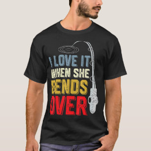 Ich liebe es, wenn sie sich lustig über Angler-Spr T-Shirt