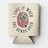 Ich Liebe es, wenn sie sich rüberbeugt Dosenkühler (Vorderseite)