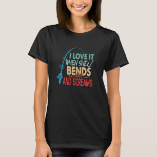 Ich Liebe es, wenn sie sich rüttelt und schreit T-Shirt