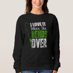 Ich Liebe es, wenn sie über den Fischfang schwappt Sweatshirt