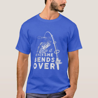 Ich Liebe es, wenn sie über den Funny Fishing Rod  T-Shirt