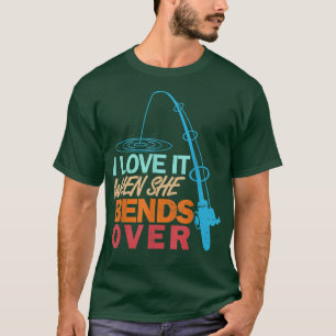 Ich Liebe es, wenn sie über die sonnige Fischerei  T-Shirt