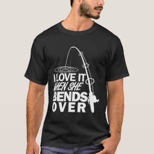 Ich Liebe es, wenn sie überschwemmt - Funny Fishin T-Shirt