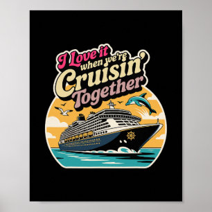 Ich liebe es, wenn wir gemeinsam auf Kreuzfahrt ge Poster