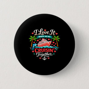 Ich liebe es, wenn wir gemeinsam cruisen Cruise-Vi Button