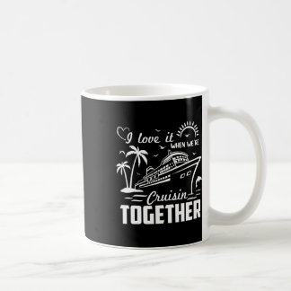 Ich liebe es, wenn wir gemeinsam cruisen Familienk Kaffeetasse