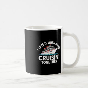 Ich liebe es, wenn wir gemeinsam cruisen Funny Cru Kaffeetasse