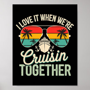 Ich liebe es, wenn wir gemeinsam eine Kreuzfahrt m Poster