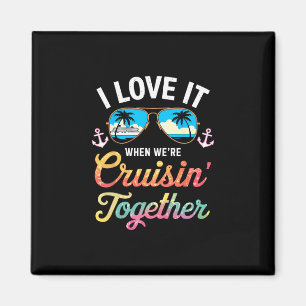 Ich liebe es, wenn wir zusammen cruisen T-Shirt Fa Magnet