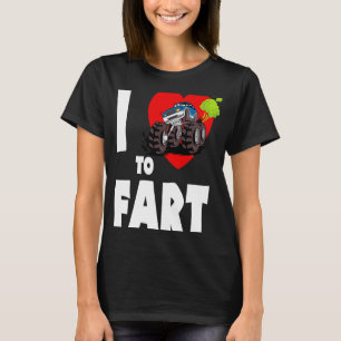 Ich liebe es zu furzen  Monstertruck-Furzen Ich li T-Shirt