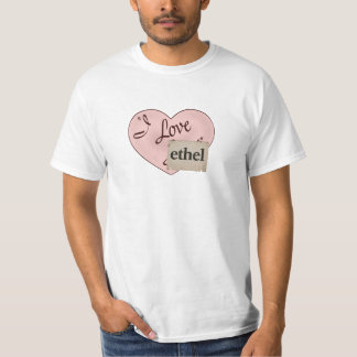 Ich liebe Ethel T-Shirt