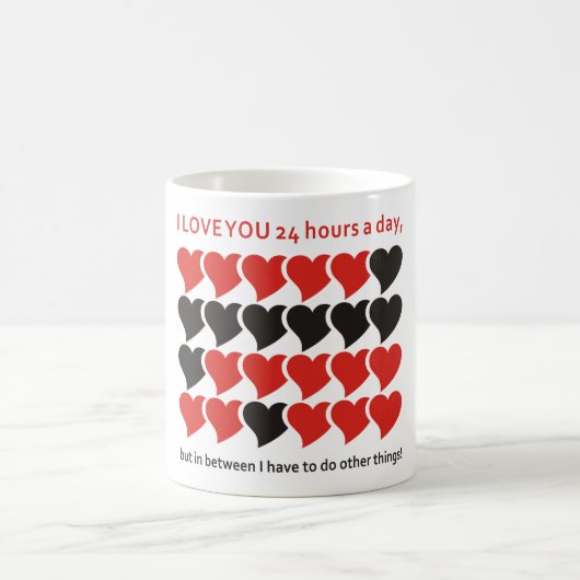 Ich LIEBE EUCH 24 Stunden am Tag Kaffeetasse (Mittel)
