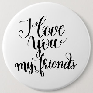 Ich liebe euch meine Freunde Button