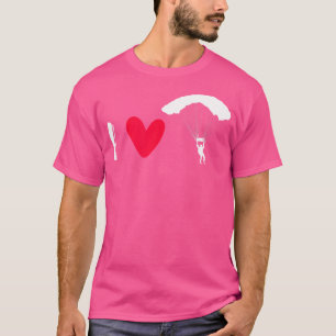 Ich liebe Fallschirmspringen für Fallschirmspringe T-Shirt