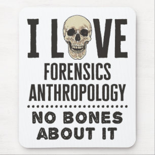 Ich liebe Forensik Anthropologie Kein Knochenprobl Mousepad