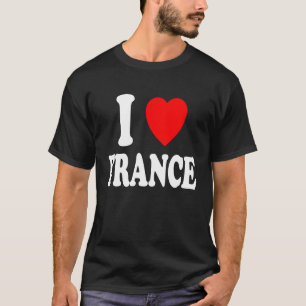 Ich Liebe Frankreich Reisen Tourismus Urlaub Zuhau T-Shirt