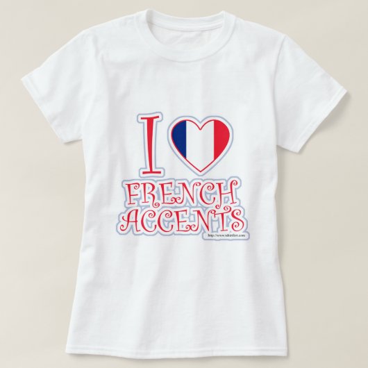 Ich liebe Französisch Accents Fun Slogan T-Shirt (Design vorne)