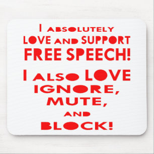Ich Liebe freie Rede Ich auch Liebe ignorieren, Mu Mousepad