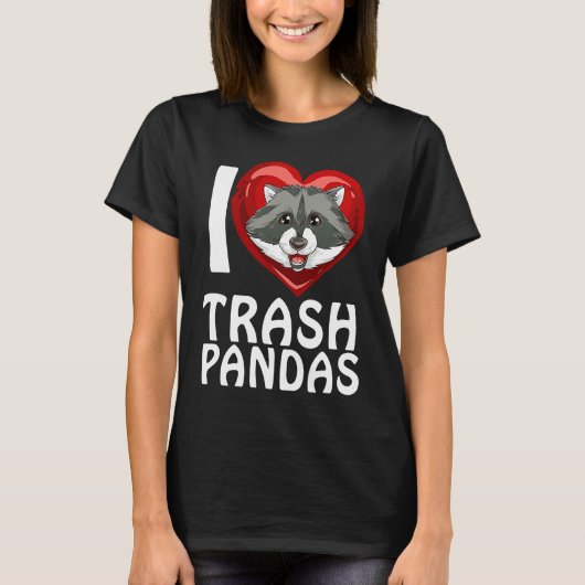 Ich liebe Garbage Pandas Raccoon T-Shirt (Vorderseite)