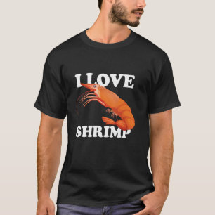 Ich liebe Garnelen, garnelenliebend am besten lust T-Shirt
