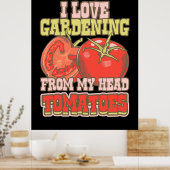 Ich Liebe Gartenarbeit vor meinen KopfTomaten Poster (Küche)