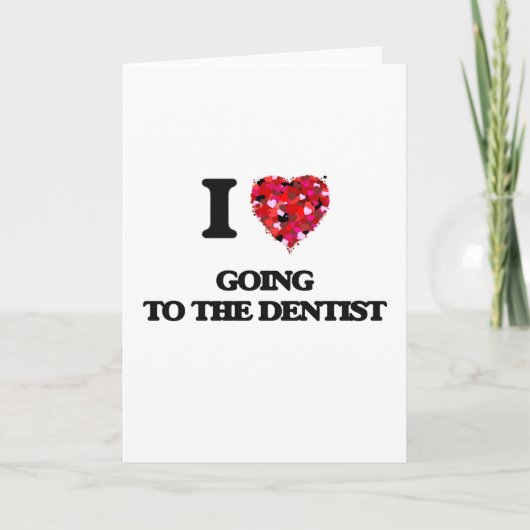 Ich Liebe geht zum Zahnarzt Karte (Vorderseite)