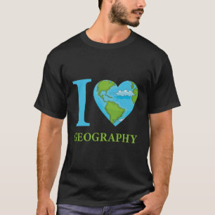 Ich liebe Geographie - Geographisch - Geograph T-Shirt