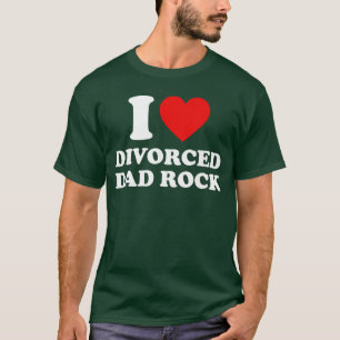 Ich liebe geschiedenen Dad Rock-Witz-Geschenk T-Shirt