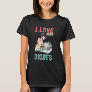Ich liebe Geschirrspülen Spülmaschine Hausarbeit T-Shirt