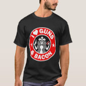 Ich Liebe Gewehre und Bacon T-Shirt (Vorderseite)