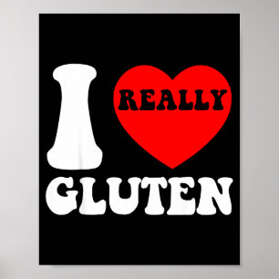 Ich liebe Gluten Ich Herz Gluten Kalorien Kohlenhy Poster