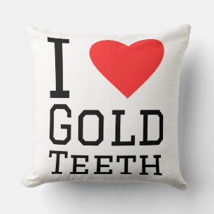 Ich liebe Goldzähne Kissen