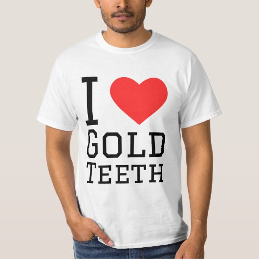 Ich liebe Goldzähne T-Shirt (Vorderseite)