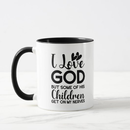 Ich Liebe Gott, aber einige seiner Kinder kommen a Tasse (Links)