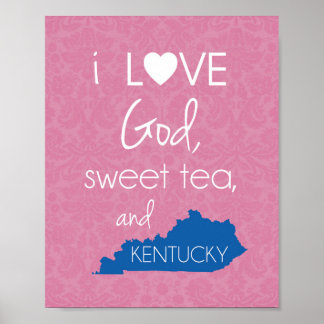 Ich Liebe Gott, süßer Tee und Kentucky - Rosa & Bl Poster