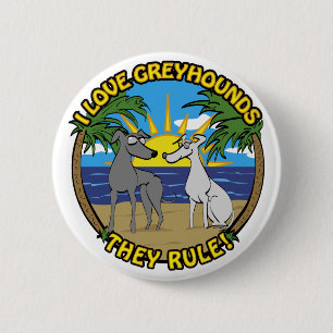 ICH LIEBE GREYHOUNDS SIE SIND DIE BESTEN BUTTON